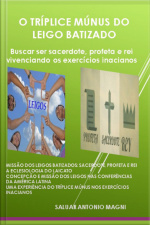O Tríplice Múnus Do Leigo Batizado
