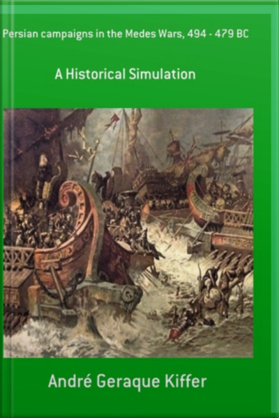 Persian Campaigns In The Medes Wars, 494 - 479 Bc