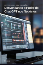 Desvendando O Poder Do Chat Gpt Nos Negócios