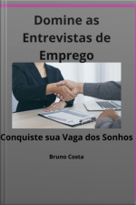 Domine As Entrevistas De Emprego