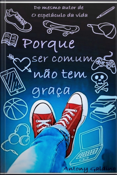 Porque Ser Comum Não Tem Graça