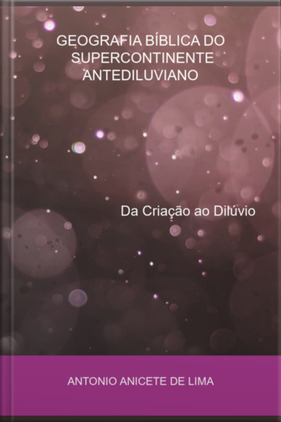 Geografia Bíblica Do Supercontinente Antediluviano