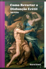 Como Reverter A Disfunção Erétil