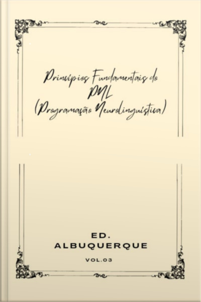 Princípio Fundamentais Do Pnl (programação Neurolinguística)