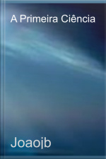 A Primeira Ciência