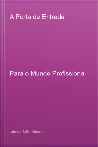 A Porta De Entrada