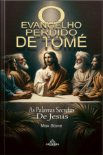 O Evangelho Perdido De Tomé