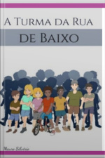 A Turma Da Rua De Baixo