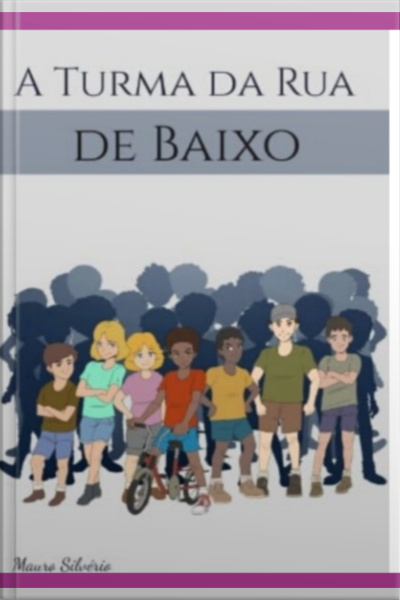 A Turma Da Rua De Baixo