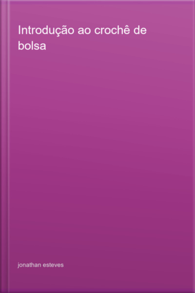 Introdução Ao Crochê De Bolsa