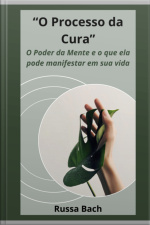 O Processo Da Cura