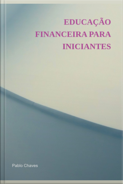 Educação Financeira Para Iniciantes