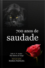 700 Anos De Saudade