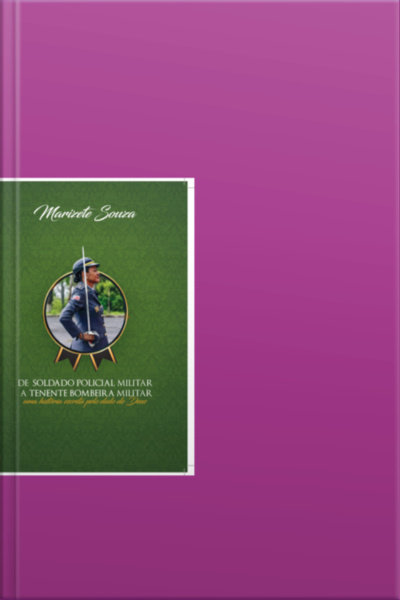 De Soldado Policial Militar A Tenente Bombeira Militar