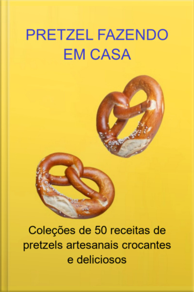 Pretzel Fazendo Em Casa