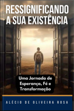 Ressignificando A Sua Existência