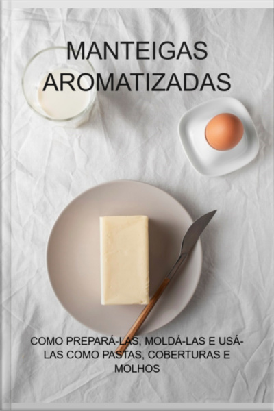 Manteigas Aromatizadas