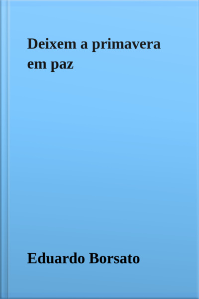 Deixem A Primavera Em Paz