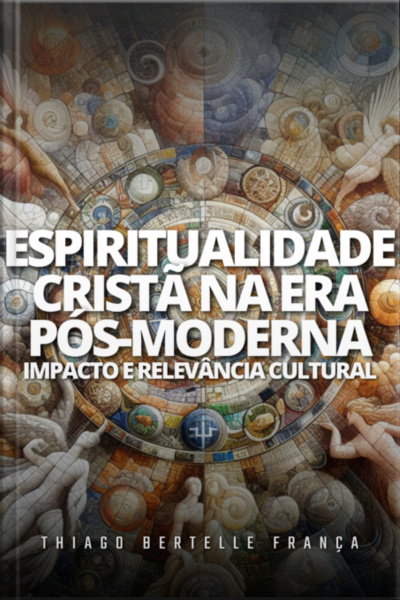 Espiritualidade Cristã Na Era Pós-moderna