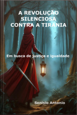 A Revolução Silenciosa Contra A Tirania