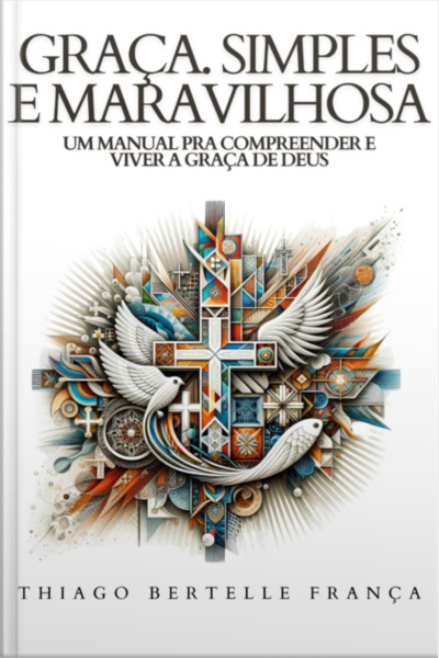 Graça. Simples E Maravilhosa