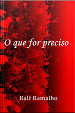 O Que For Preciso