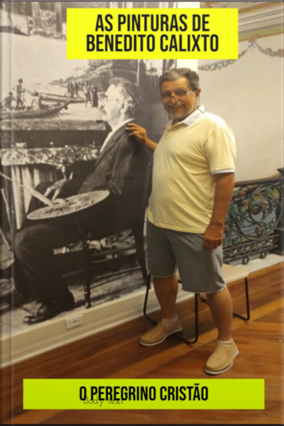 As Pinturas De Benedito Calixto