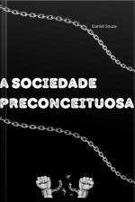 A Sociedade Preconceituosa