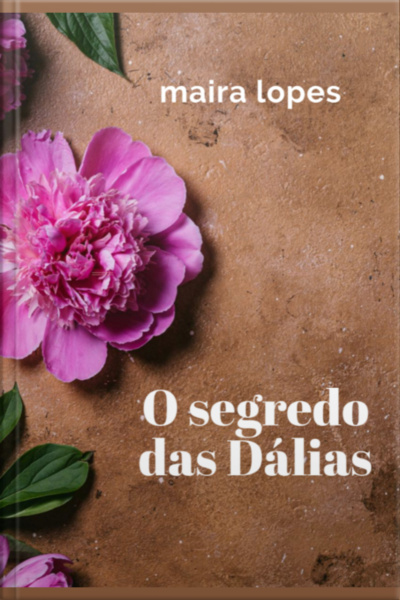 O Segredo Das Dálias
