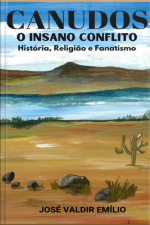 Canudos O Insano Conflito