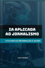 Ia Aplicada Ao Jornalismo