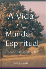A Vida No Mundo Espiritual