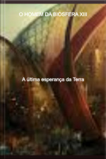 O Homem Da Biosfera Xiii