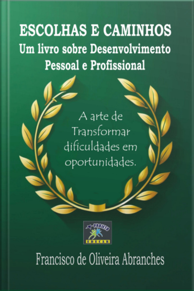 Escolhas E Caminhos