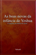 As Boas Novas Da Infância De Yeshua