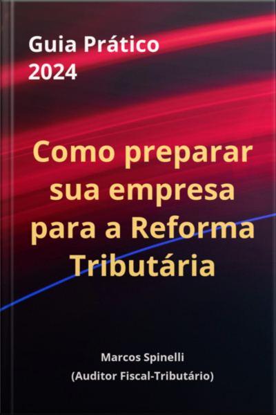 Como Preparar Sua Empresa Para A Reforma Tributária