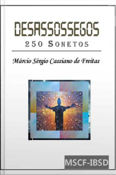 Desassossegos (250 Sonetos)
