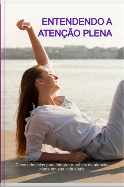 Entendendo A Atenção Plena