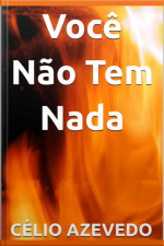 Você Não Tem Nada