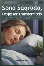 Sono Sagrado, Professor Transformado