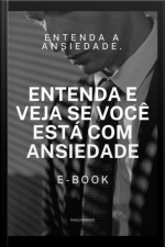 Entenda A Ansiedade.