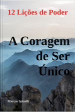 A Coragem De Ser Único