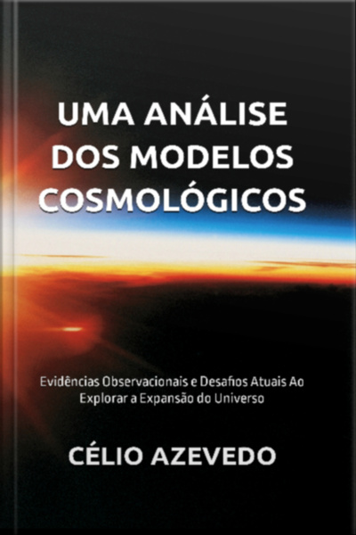 Uma Análise Dos Modelos Cosmológicos