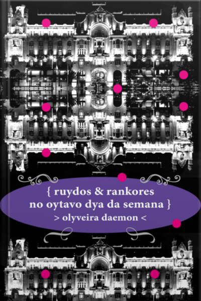 { Ruydos  Rankores No Oytavo Dya Da Semana }