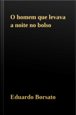 O Homem Que Levava A Noite No Bolso