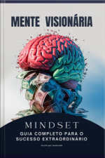 Mindset: Mente Visionária