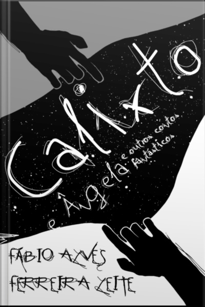 Calixto E Ângela E Outros Contos Fantásticos