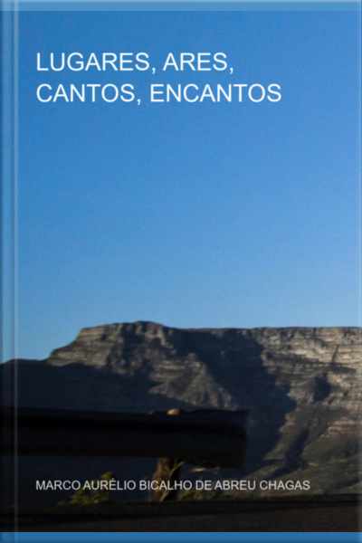 Lugares, Ares, Cantos, Encantos