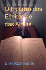O Incenso Dos Espíritos E Das Almas