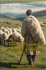 A Vida, Os Ensinamentos, E O Legado Do Mestre...